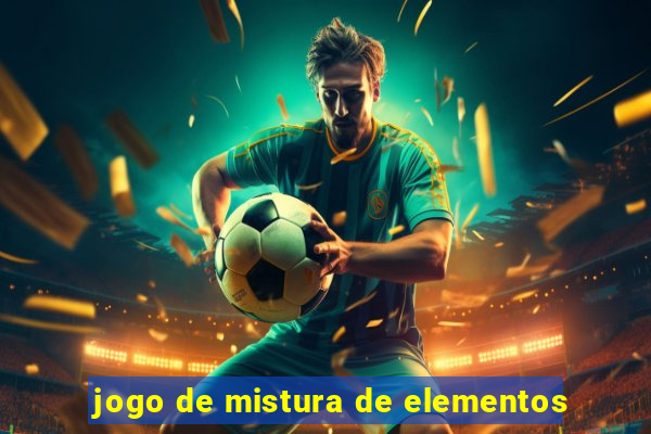 jogo de mistura de elementos